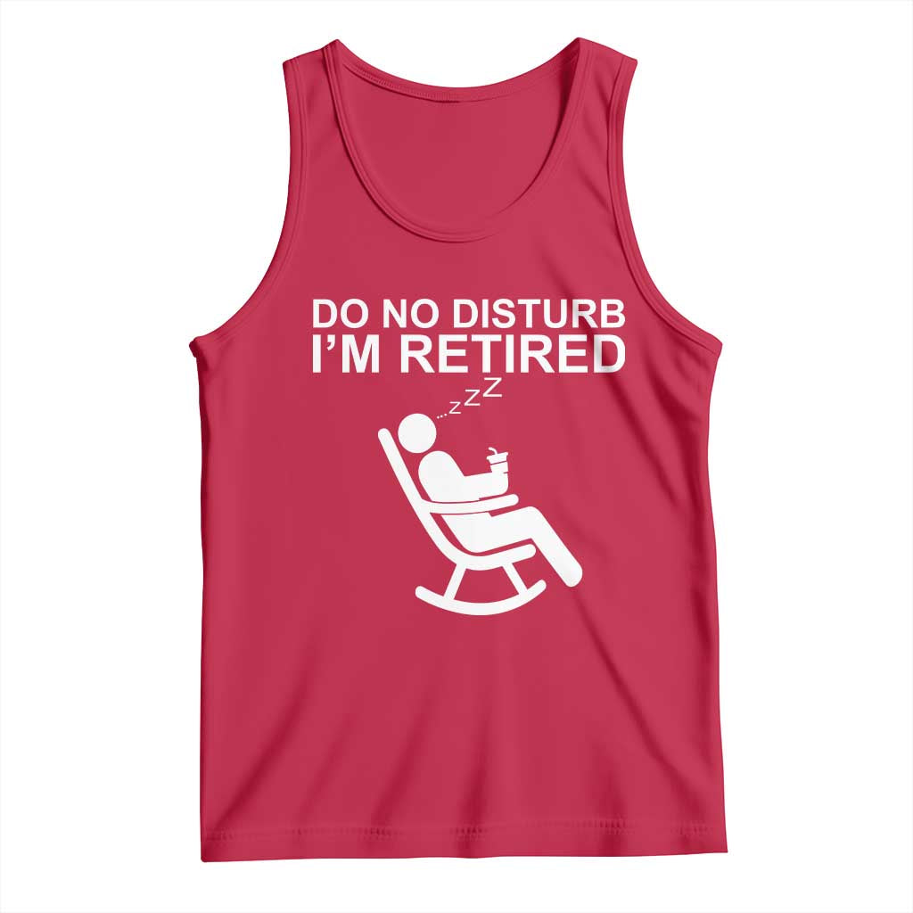 Retirement Gifts For Men Tank Top Do Not Disturb Im Retired