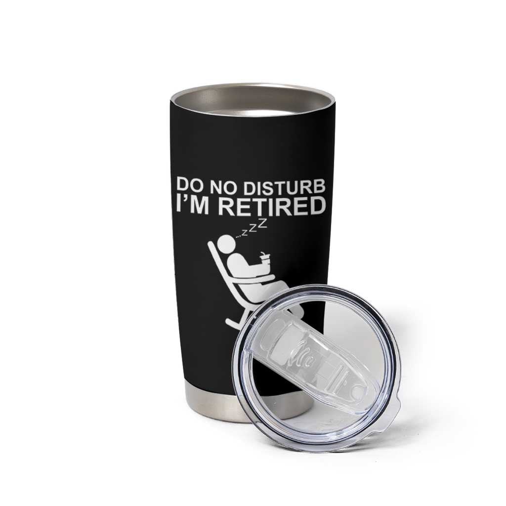Retirement Gifts For Men Tumbler Cup Do Not Disturb Im Retired