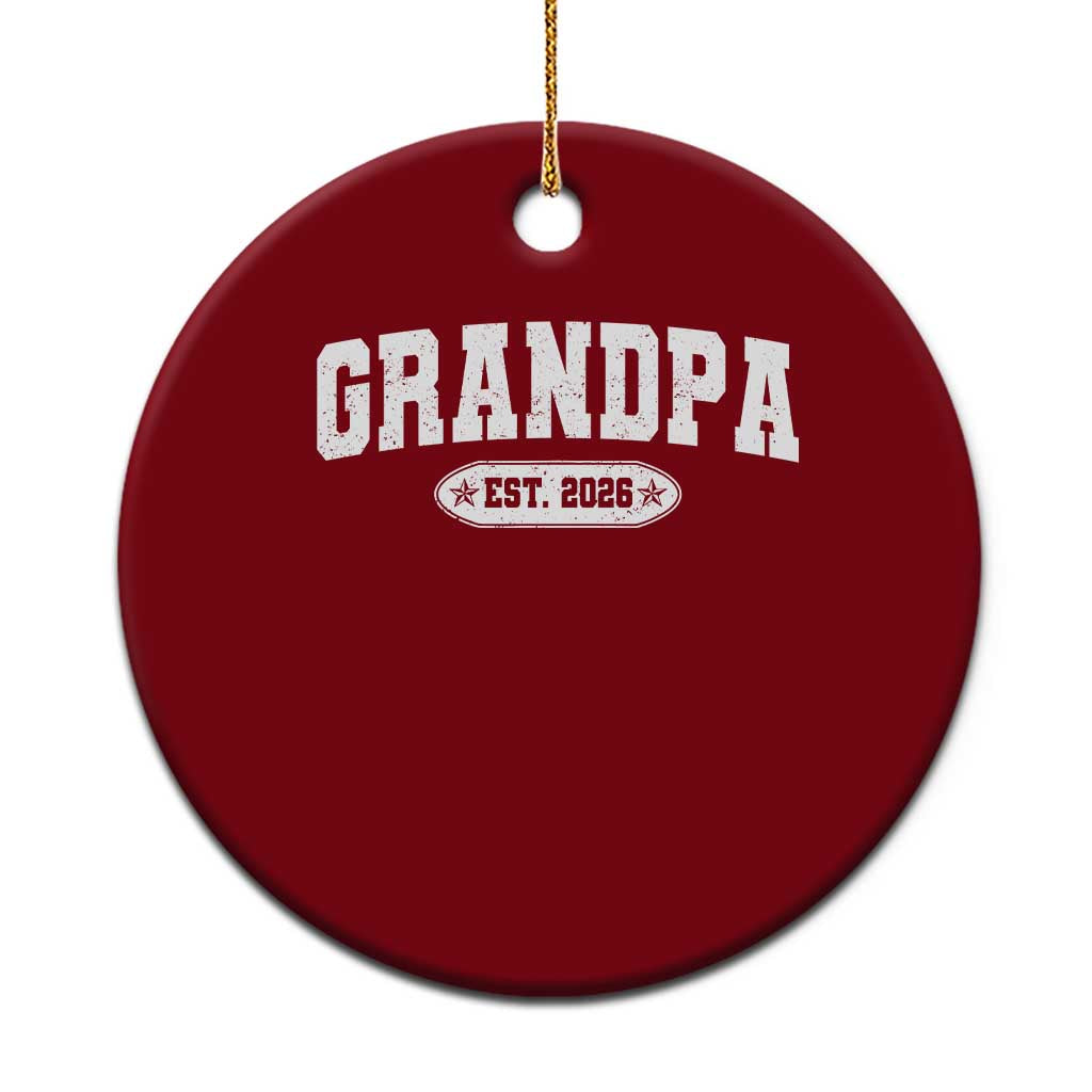 Grandpa Est 2026 Ceramic Ornament Promoted To Grandpa Paternity Fathers Day - Wonder Print Shop