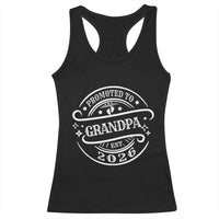 Promoted To Grandpa Est. 2026 Racerback Tank Top Grandparents Baby Announcement Fathers Day - Wonder Print Shop