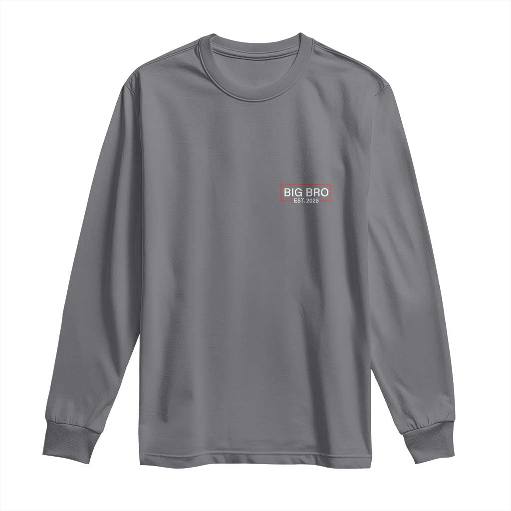 Big Bro Est 2026 Long Sleeve Shirt Brother Announcement