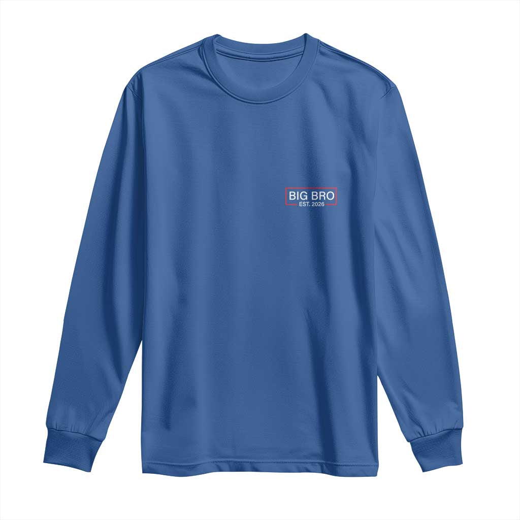 Big Bro Est 2026 Long Sleeve Shirt Brother Announcement