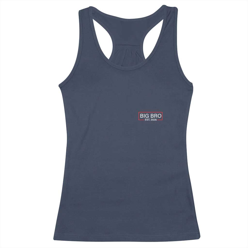Big Bro Est 2026 Racerback Tank Top Brother Announcement