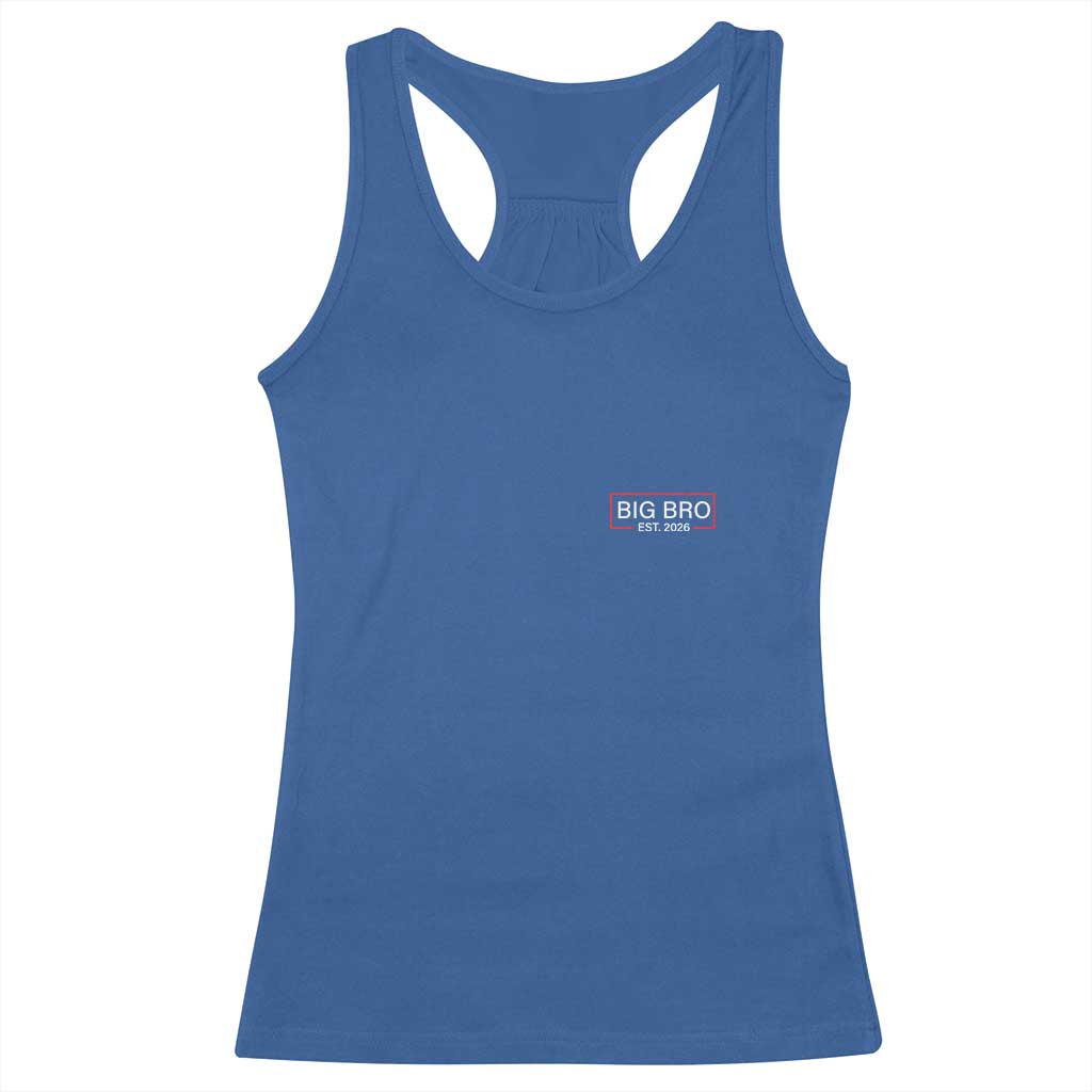 Big Bro Est 2026 Racerback Tank Top Brother Announcement