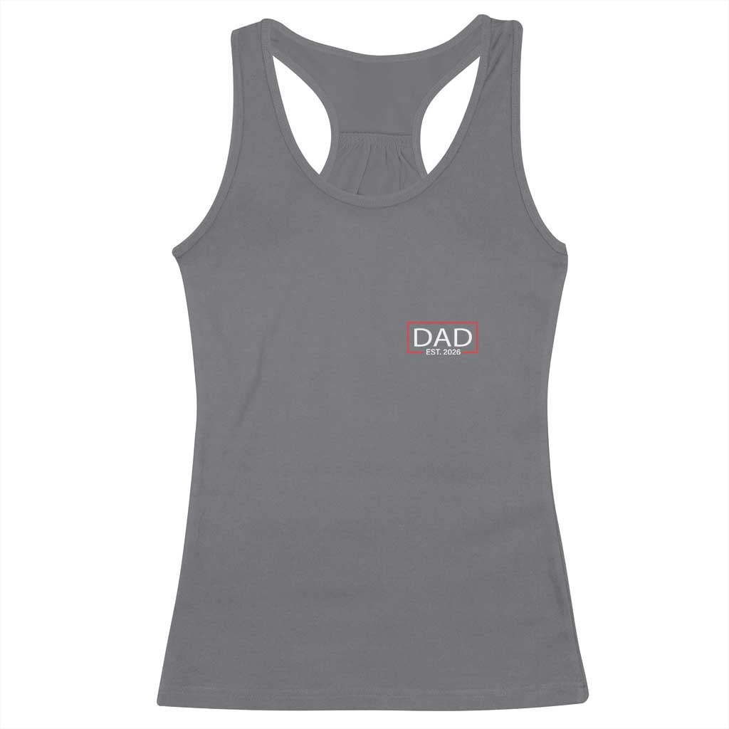 New Dad 2026 Racerback Tank Top First Fathers Day Promoted To Daddy Est 2026 - Wonder Print Shop