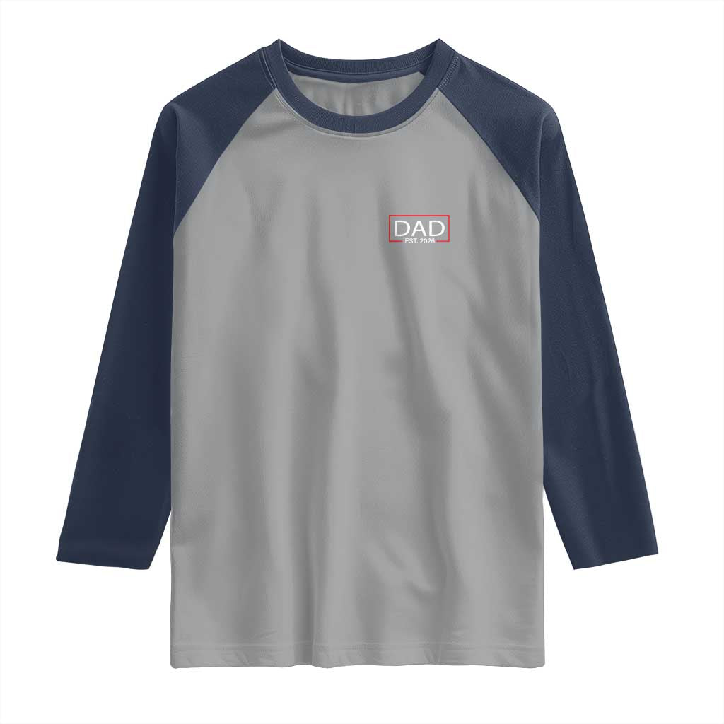 New Dad 2026 Raglan Shirt First Fathers Day Promoted To Daddy Est 2026 - Wonder Print Shop