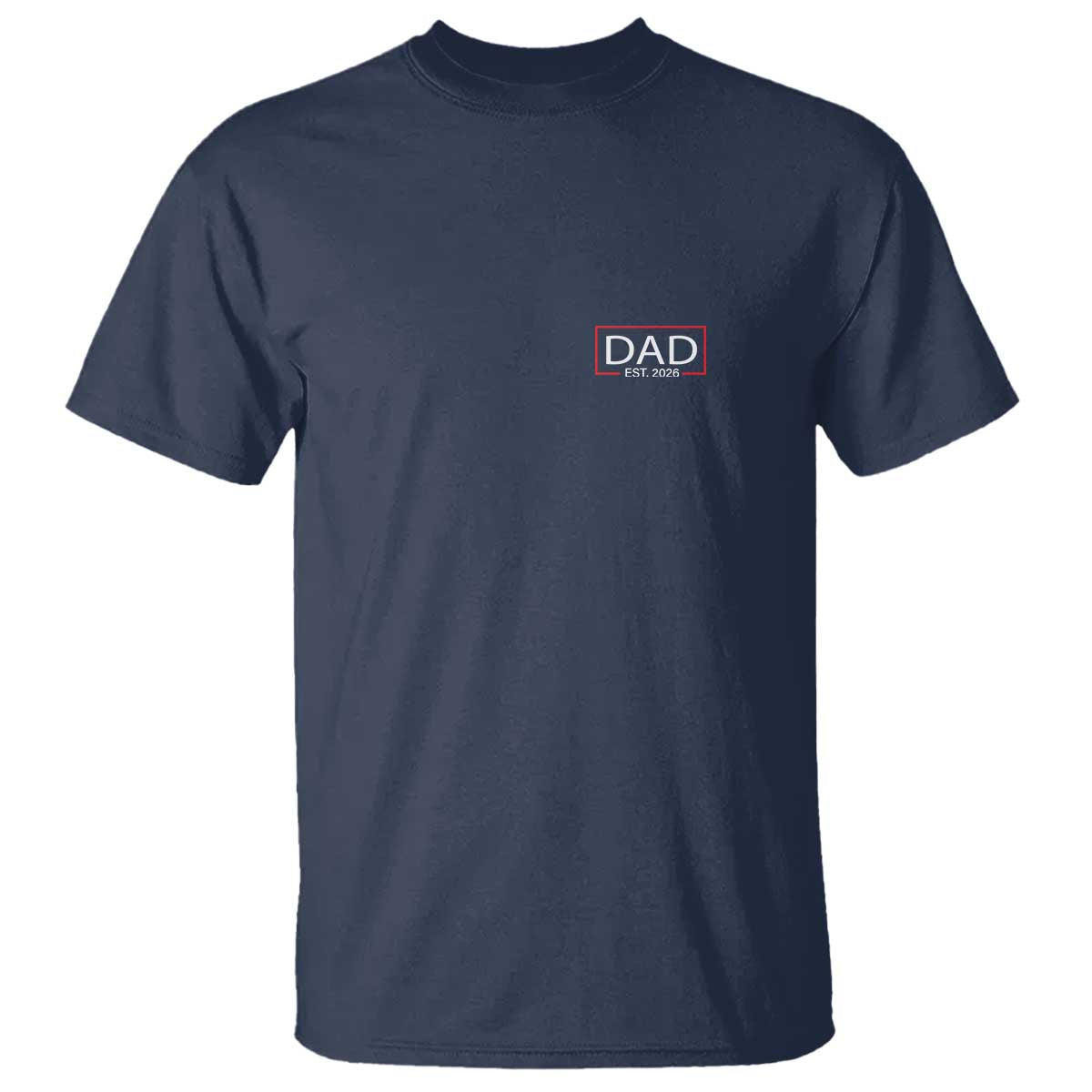 New Dad 2026 T Shirt First Fathers Day Promoted To Daddy Est 2026 - Wonder Print Shop