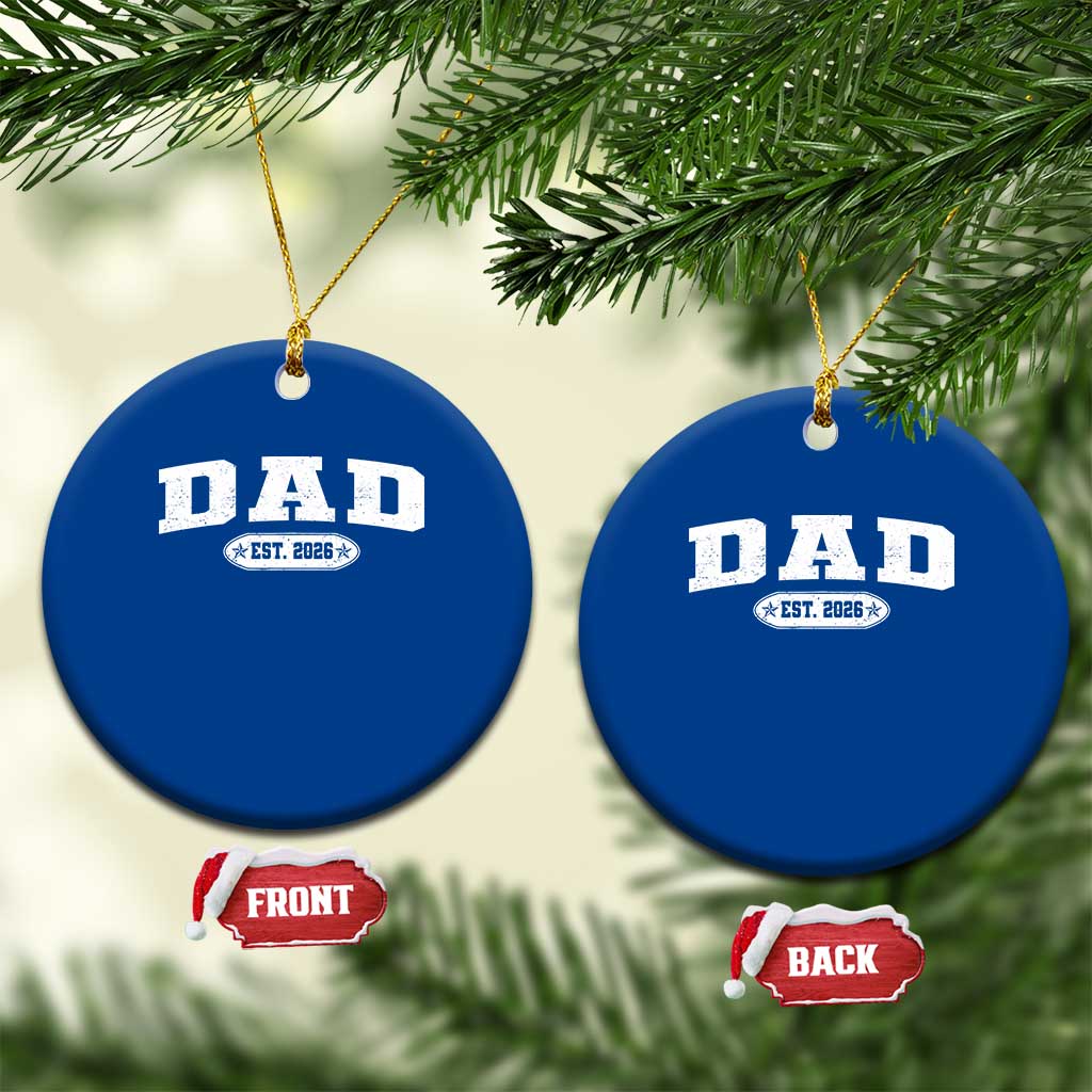 New Dad 2026 Ceramic Ornament Promoted To Daddy Est 2026 - Wonder Print Shop