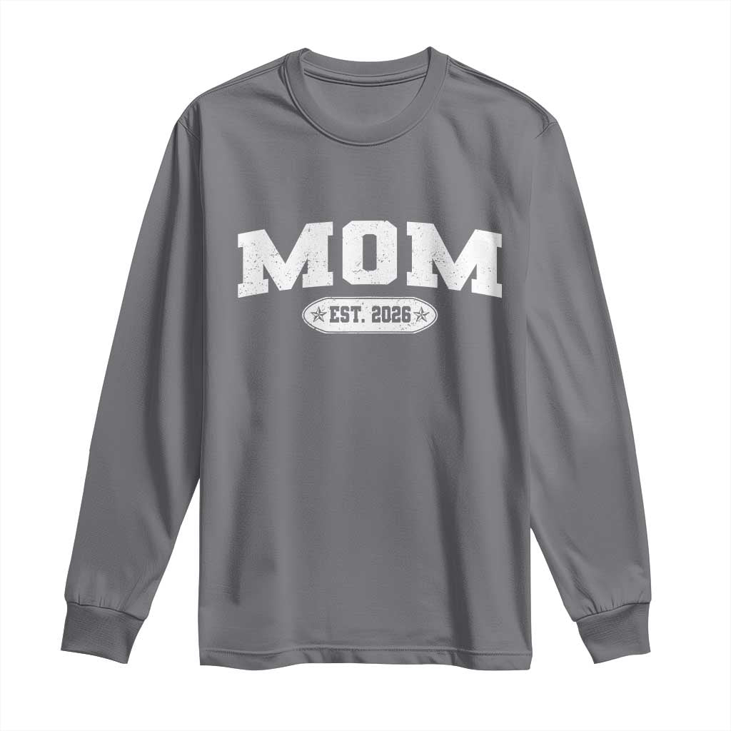 Mom Est 2026 Long Sleeve Shirt Promoted To Mama Baby Announcement Mothers Day