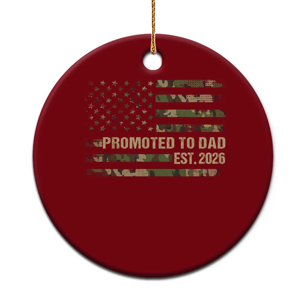 Promoted To Dad Est 2026 Ceramic Ornament Retro Camo American Flag