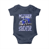 Funny Truck Driver Baby Onesie My Teacher was Wrong Trucker Gift