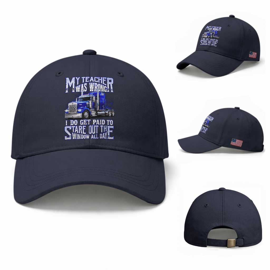 Funny Truck Driver Baseball Cap My Teacher was Wrong Trucker Gift