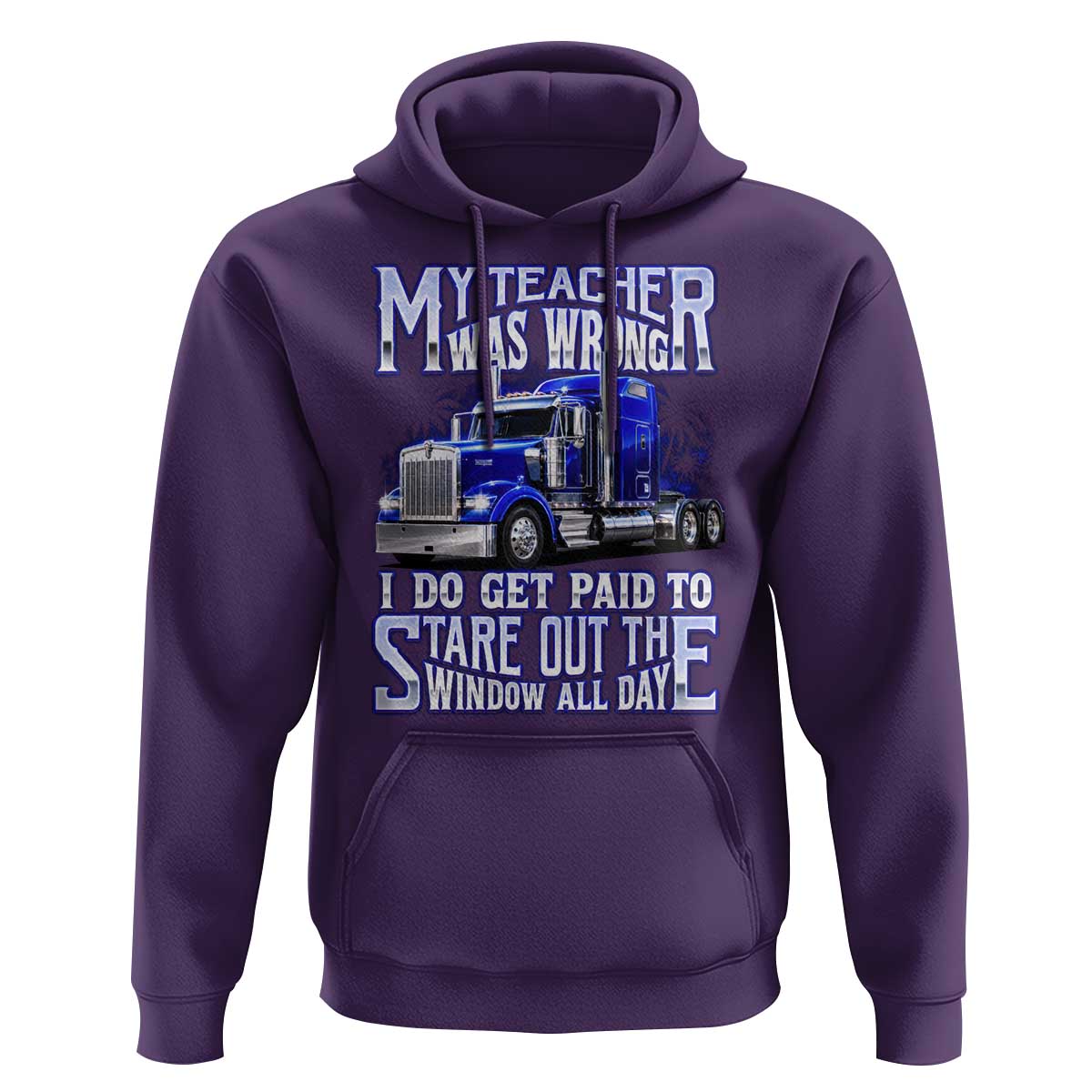 Funny Truck Driver Hoodie My Teacher was Wrong Trucker Gift