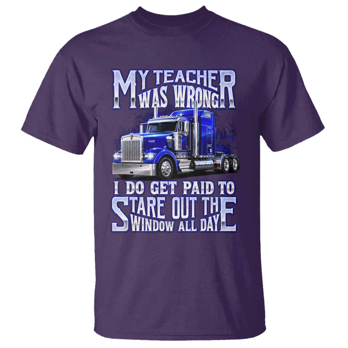 Funny Truck Driver T Shirt My Teacher was Wrong Trucker Gift
