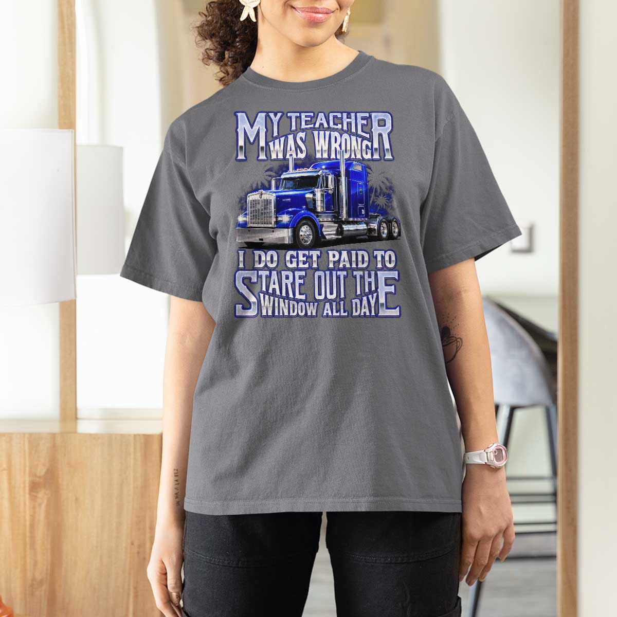 Funny Truck Driver T Shirt For Women My Teacher was Wrong Trucker Gift