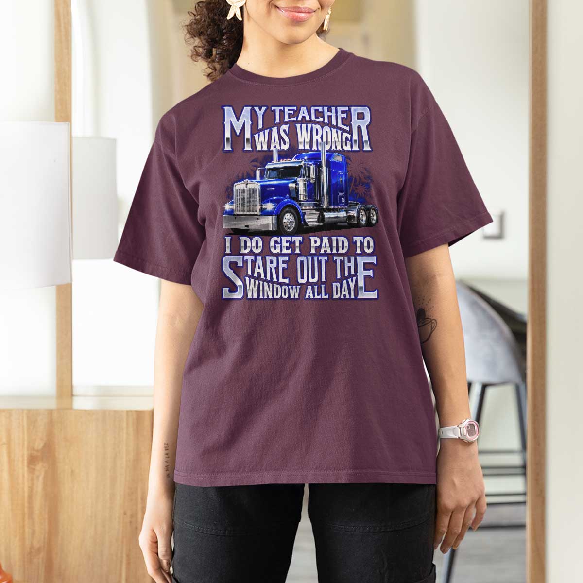 Funny Truck Driver T Shirt For Women My Teacher was Wrong Trucker Gift