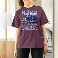 Funny Truck Driver T Shirt For Women My Teacher was Wrong Trucker Gift