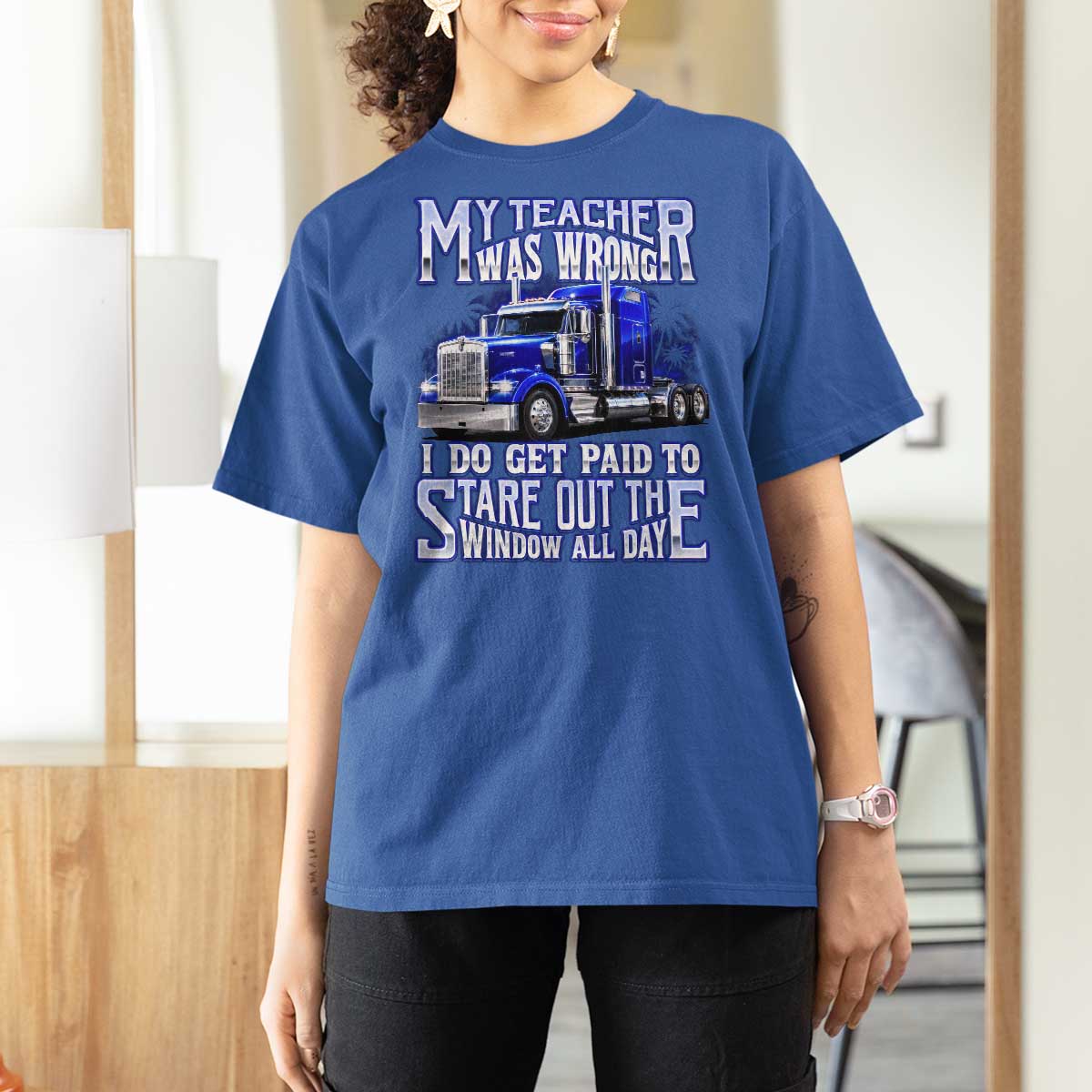 Funny Truck Driver T Shirt For Women My Teacher was Wrong Trucker Gift