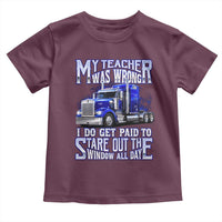 Funny Truck Driver Toddler T Shirt My Teacher was Wrong Trucker Gift