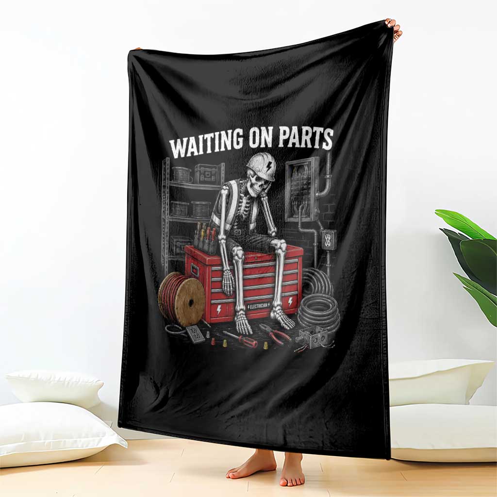Electrician Skeleton Throw Blanket Waiting On Parts Funny Graphic