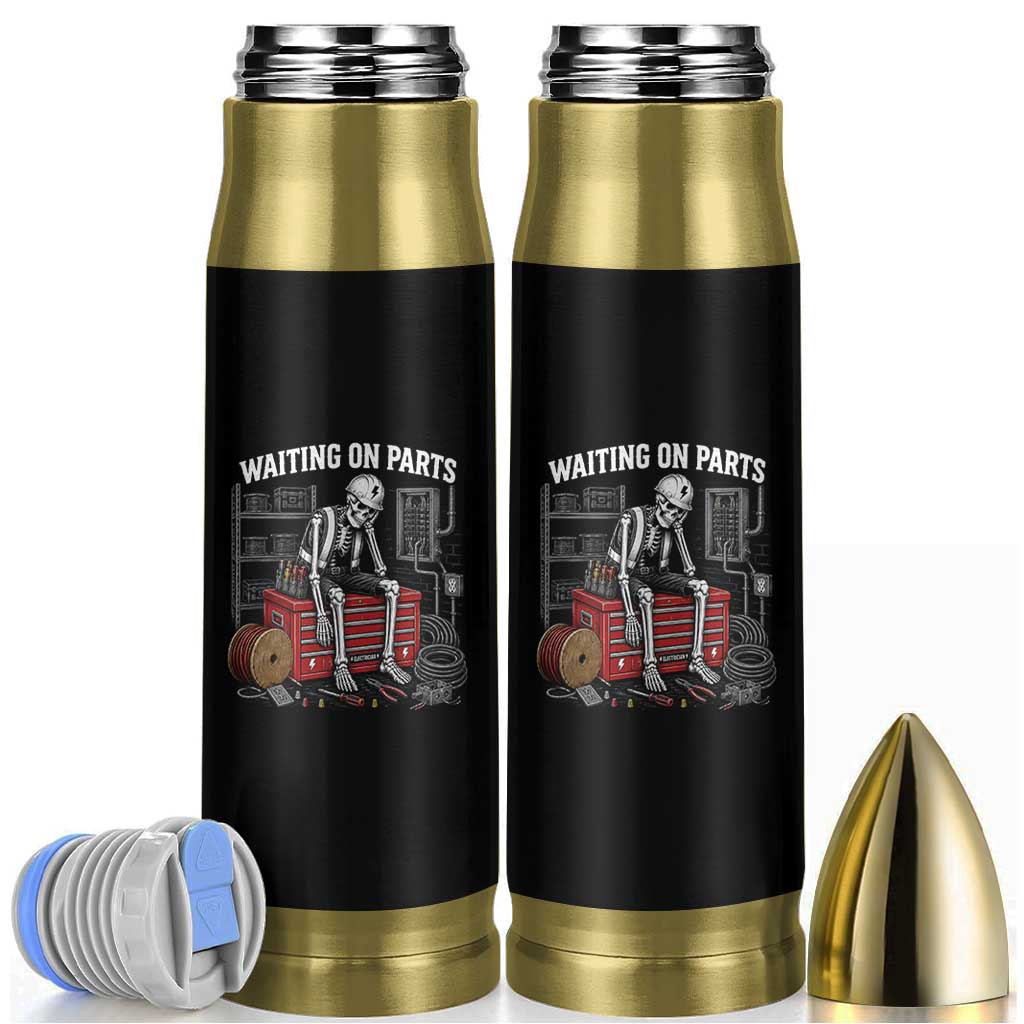 Electrician Skeleton Bullet Tumbler Waiting On Parts Funny Graphic