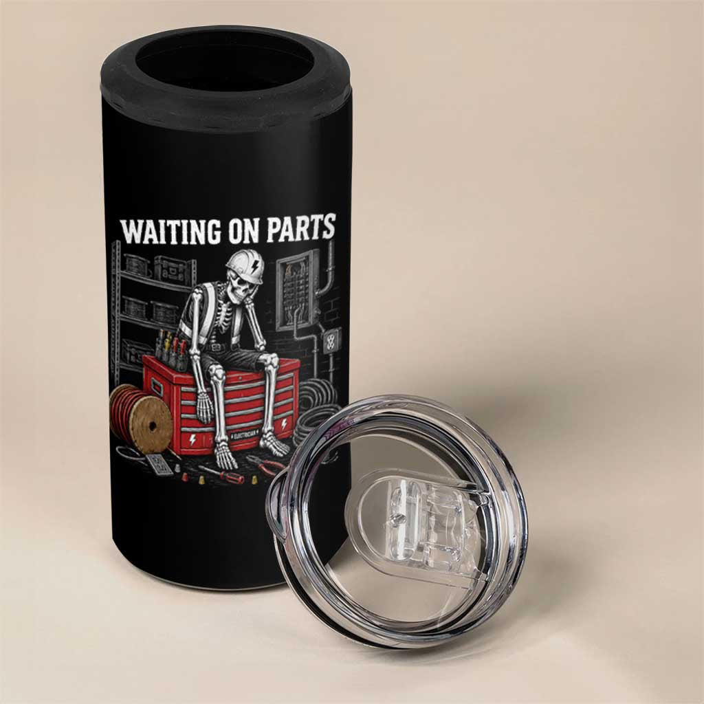 Electrician Skeleton 4 in 1 Can Cooler Tumbler Waiting On Parts Funny Graphic