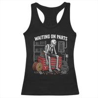 Electrician Skeleton Racerback Tank Top Waiting On Parts Funny Graphic
