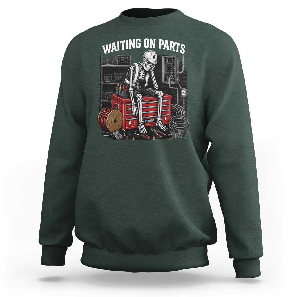 Electrician Skeleton Sweatshirt Waiting On Parts Funny Graphic