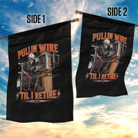 Electrician Lineman Skeleton Graphic Garden Flag Pullin Wire Til I Retire