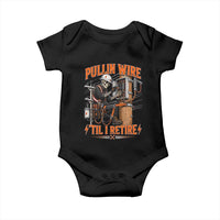 Electrician Lineman Skeleton Graphic Baby Onesie Pullin Wire Til I Retire