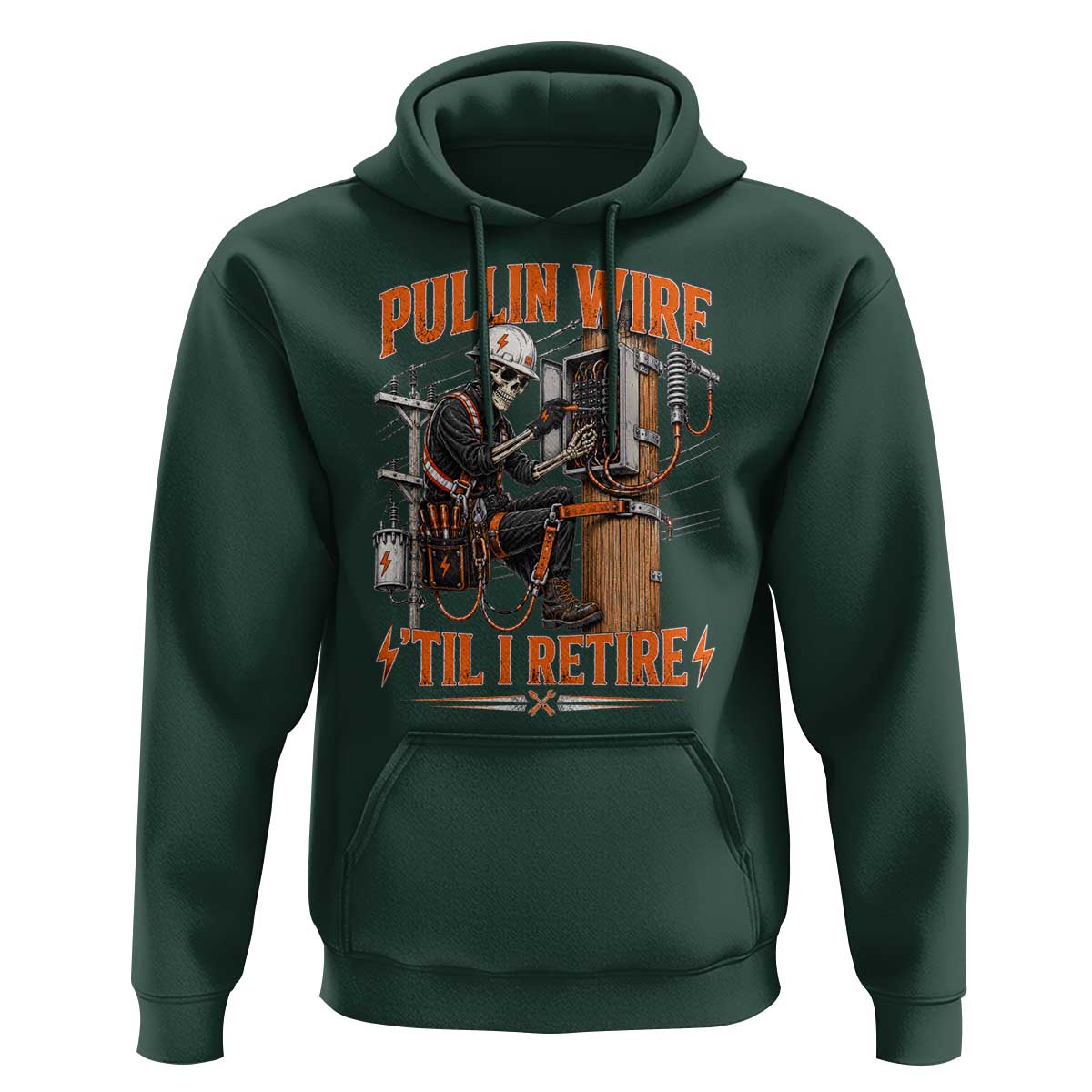 Electrician Lineman Skeleton Graphic Hoodie Pullin Wire Til I Retire