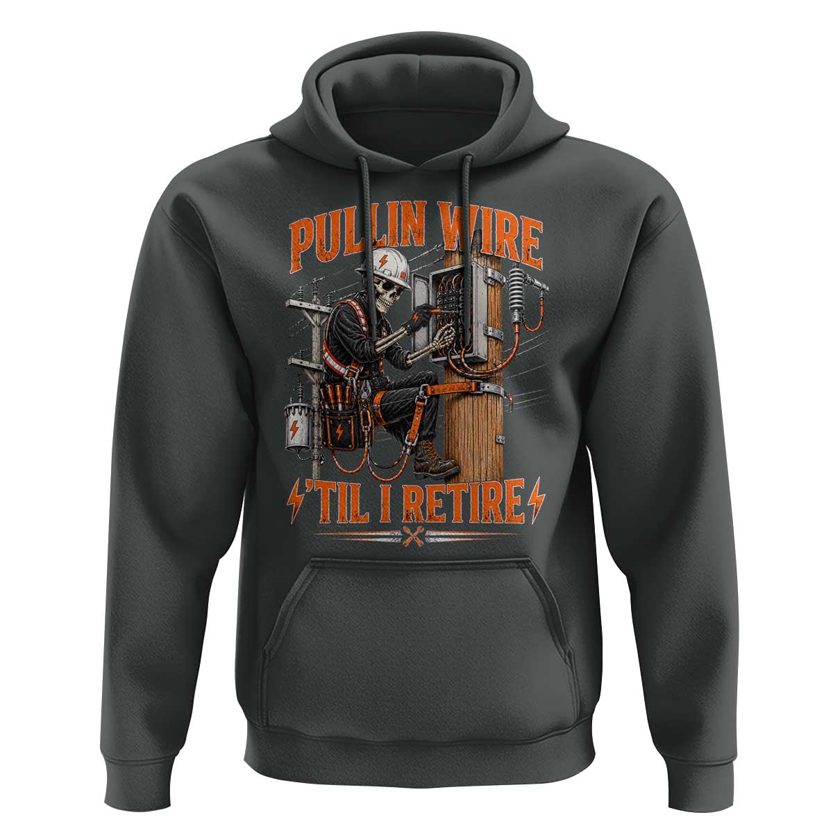 Electrician Lineman Skeleton Graphic Hoodie Pullin Wire Til I Retire