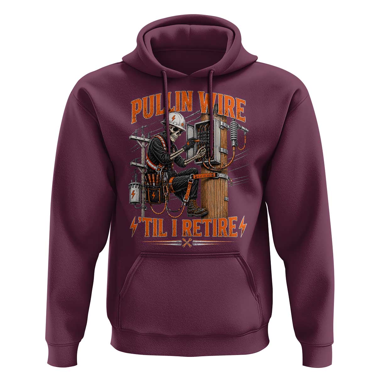Electrician Lineman Skeleton Graphic Hoodie Pullin Wire Til I Retire