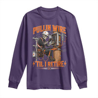 Electrician Lineman Skeleton Graphic Long Sleeve Shirt Pullin Wire Til I Retire