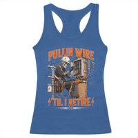 Electrician Lineman Skeleton Graphic Racerback Tank Top Pullin Wire Til I Retire