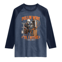 Electrician Lineman Skeleton Graphic Raglan Shirt Pullin Wire Til I Retire