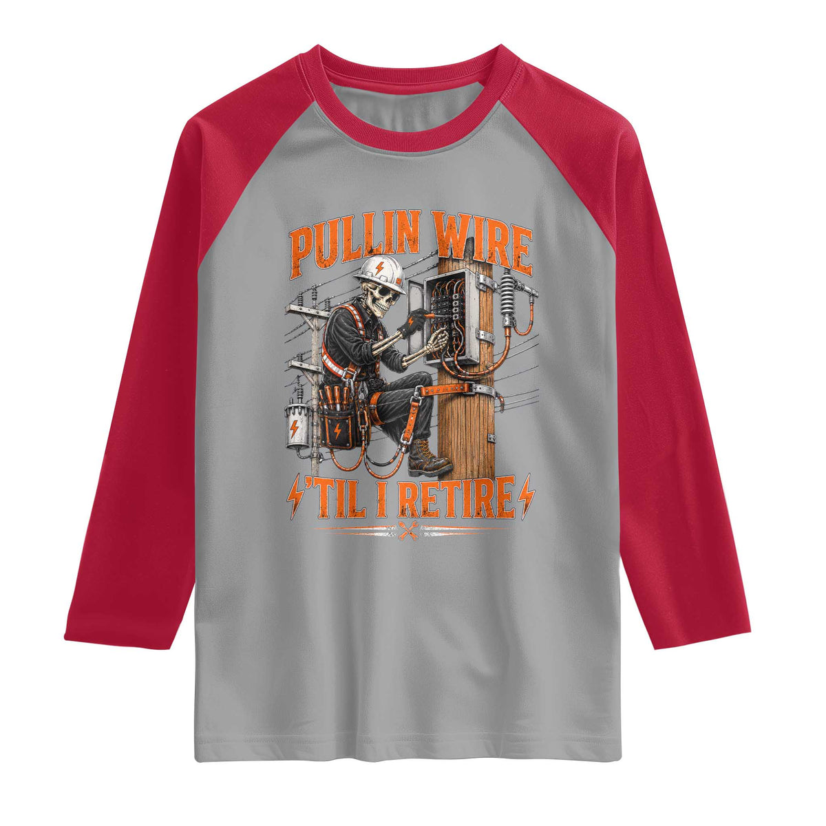 Electrician Lineman Skeleton Graphic Raglan Shirt Pullin Wire Til I Retire