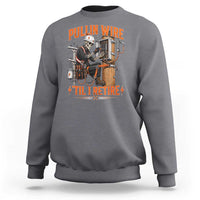 Electrician Lineman Skeleton Graphic Sweatshirt Pullin Wire Til I Retire
