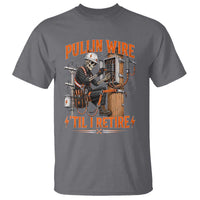 Electrician Lineman Skeleton Graphic T Shirt Pullin Wire Til I Retire