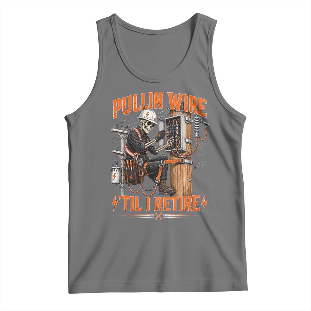 Electrician Lineman Skeleton Graphic Tank Top Pullin Wire Til I Retire