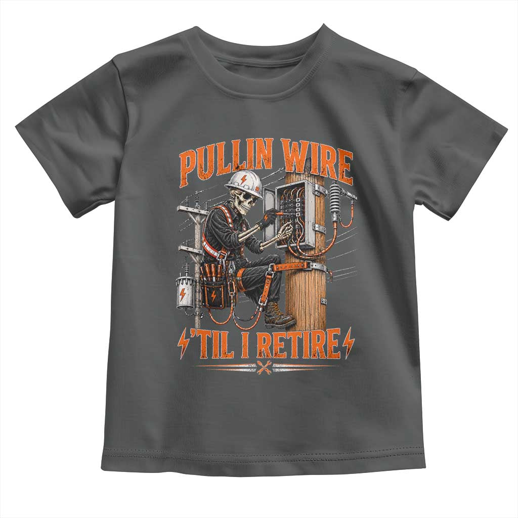 Electrician Lineman Skeleton Graphic Toddler T Shirt Pullin Wire Til I Retire