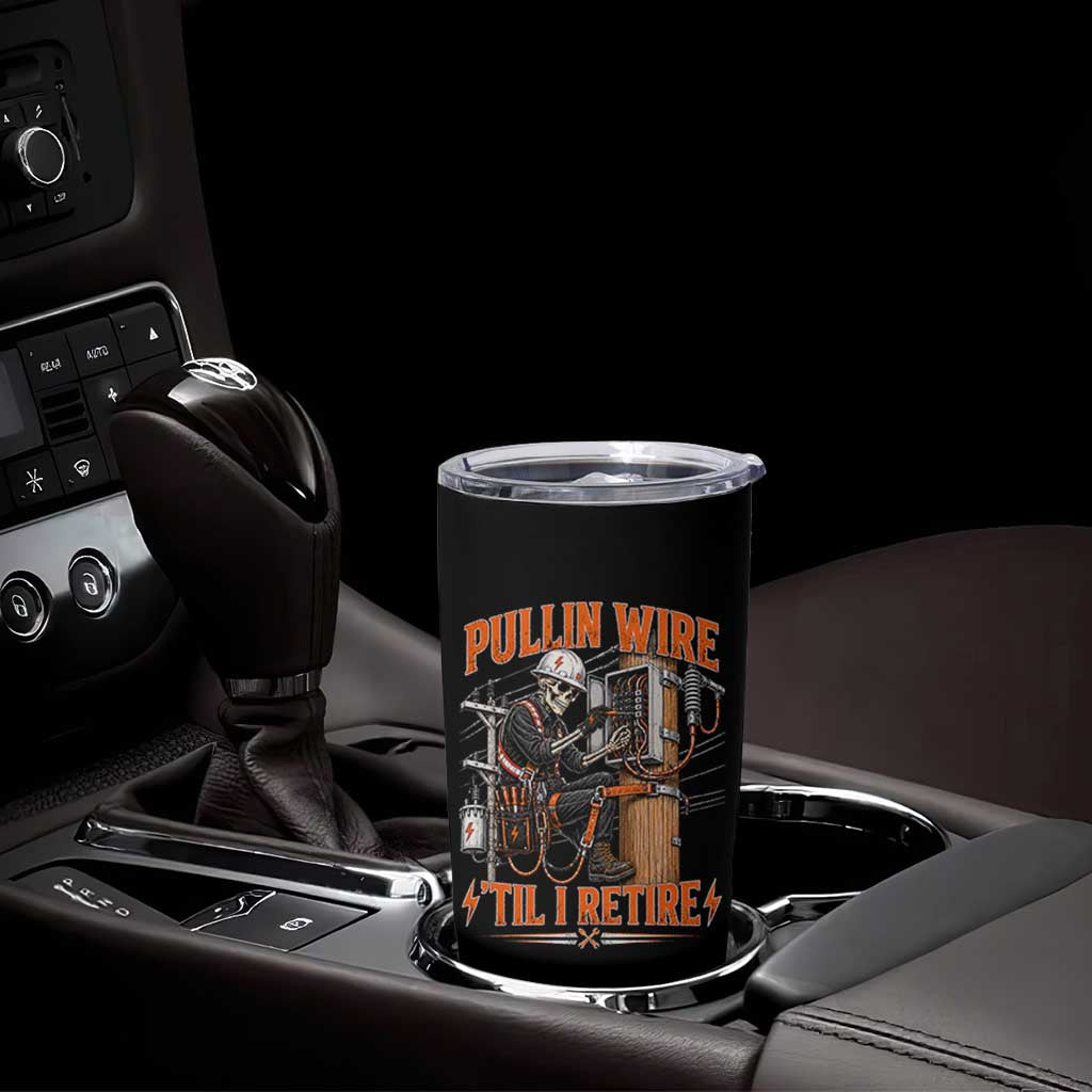 Electrician Lineman Skeleton Graphic Tumbler Cup Pullin Wire Til I Retire