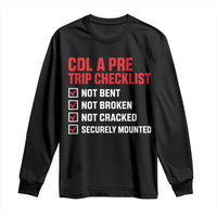 CDL A Pre Trip Checklist Trucker Long Sleeve Shirt Driver Safety Inspection Graphic