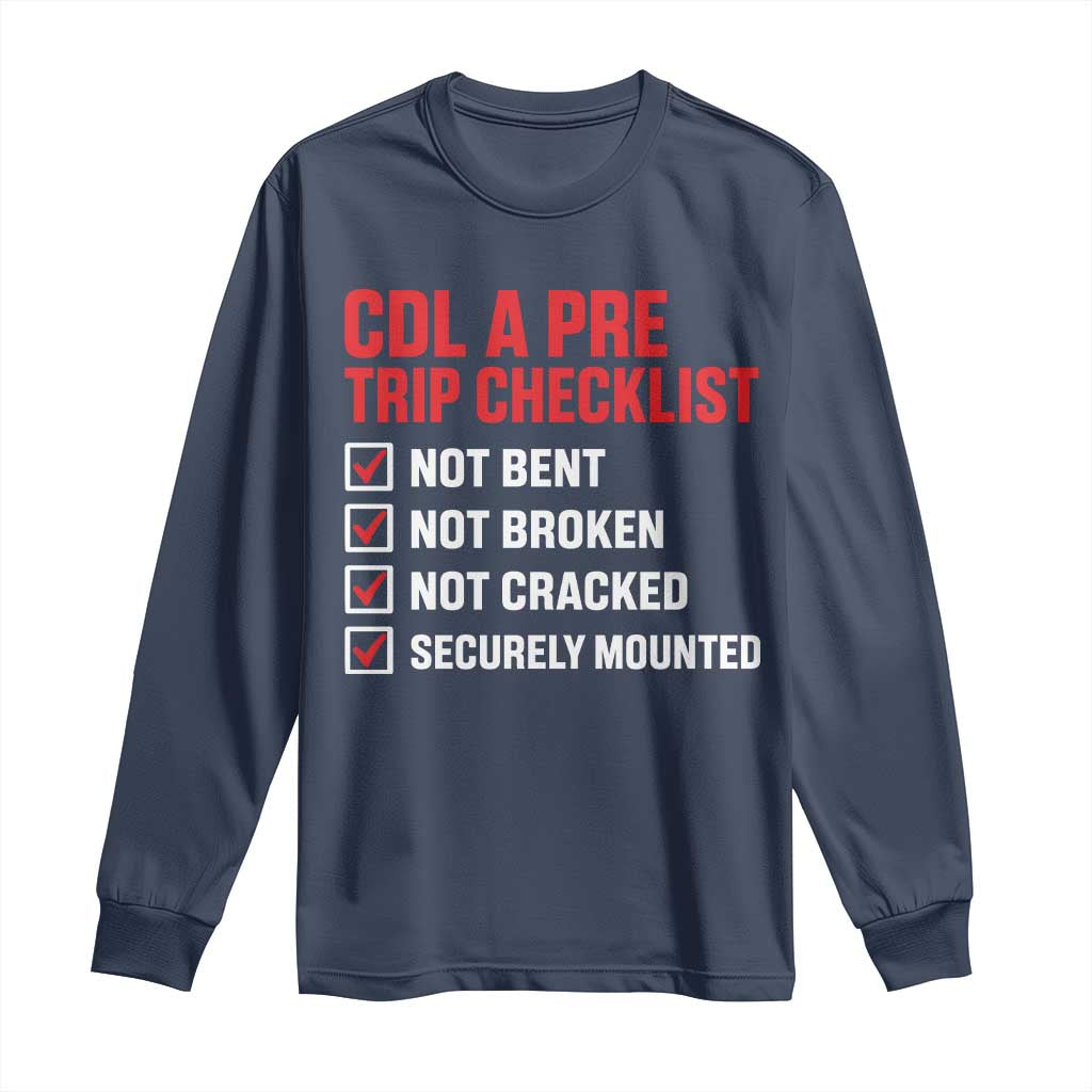 CDL A Pre Trip Checklist Trucker Long Sleeve Shirt Driver Safety Inspection Graphic