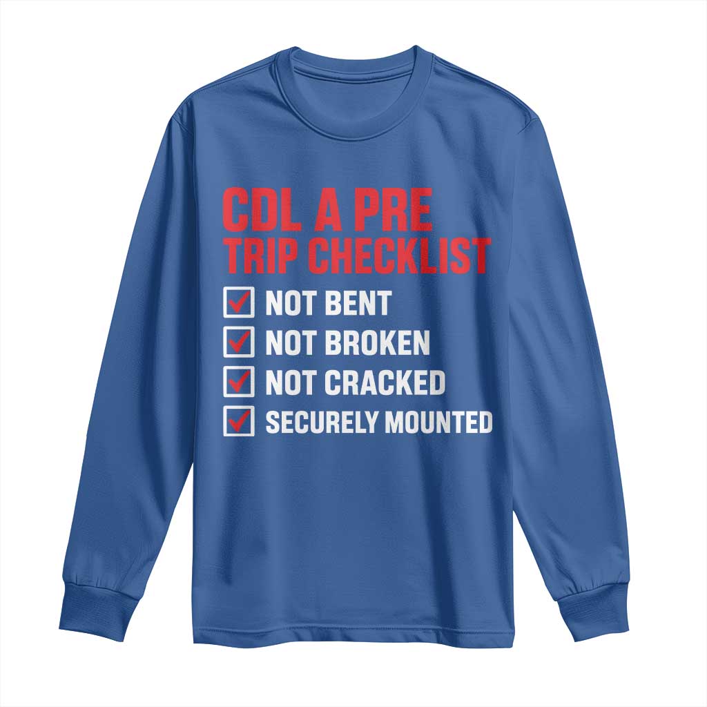 CDL A Pre Trip Checklist Trucker Long Sleeve Shirt Driver Safety Inspection Graphic