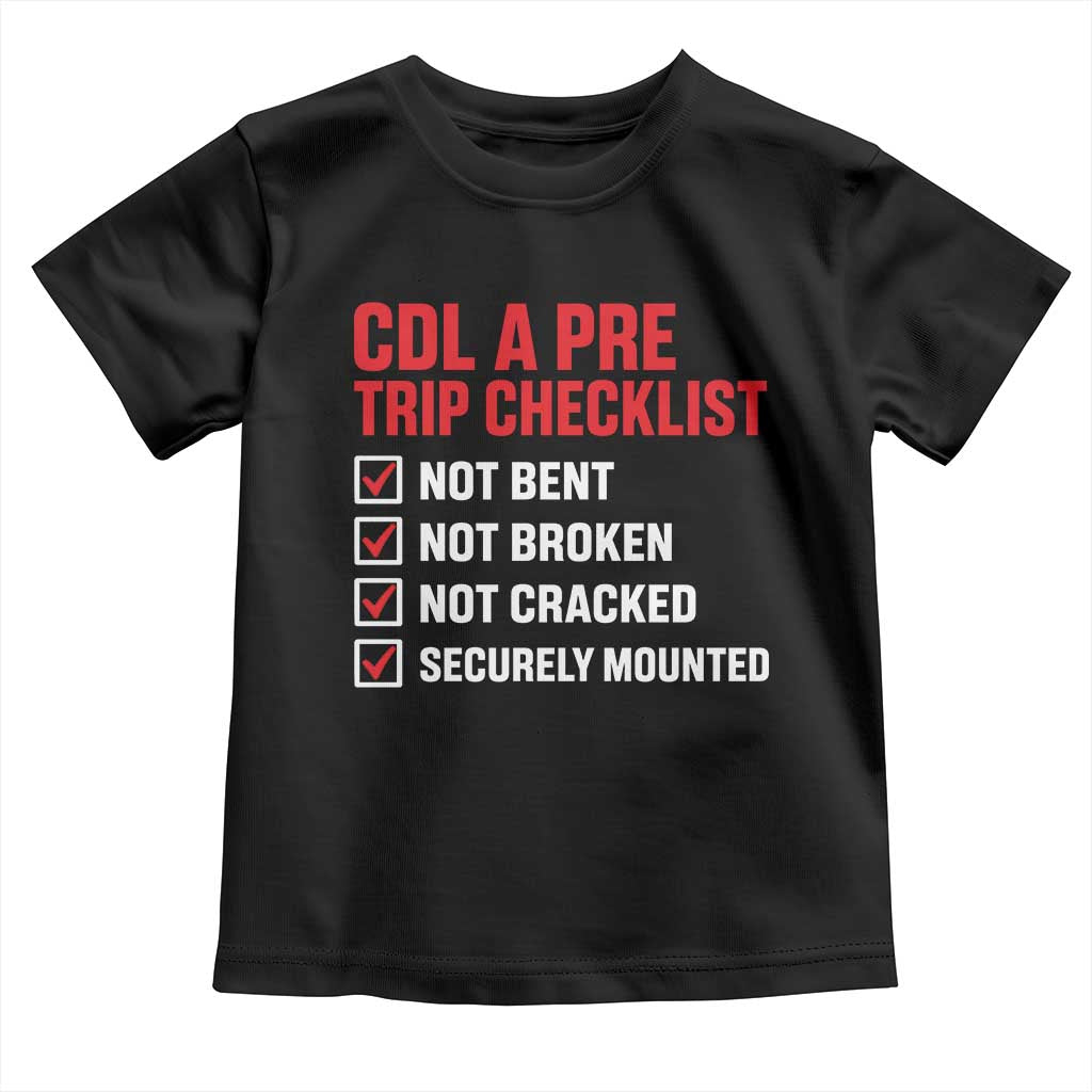 CDL A Pre Trip Checklist Trucker Toddler T Shirt Driver Safety Inspection Graphic