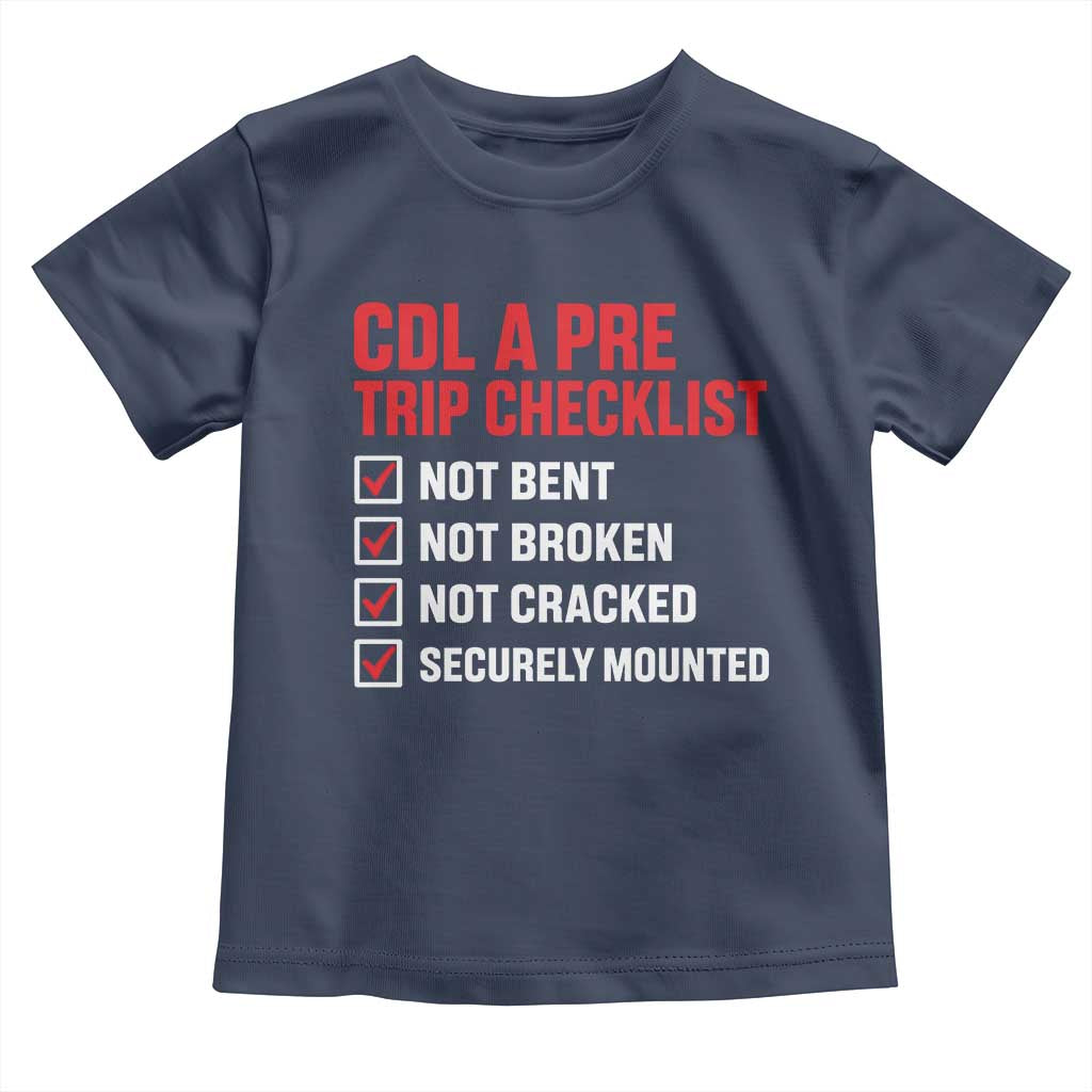 CDL A Pre Trip Checklist Trucker Toddler T Shirt Driver Safety Inspection Graphic