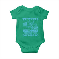 Funny Truck Driver Baby Onesie Truckers See More Assholes Than Doctors Do