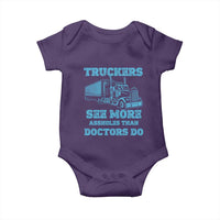 Funny Truck Driver Baby Onesie Truckers See More Assholes Than Doctors Do