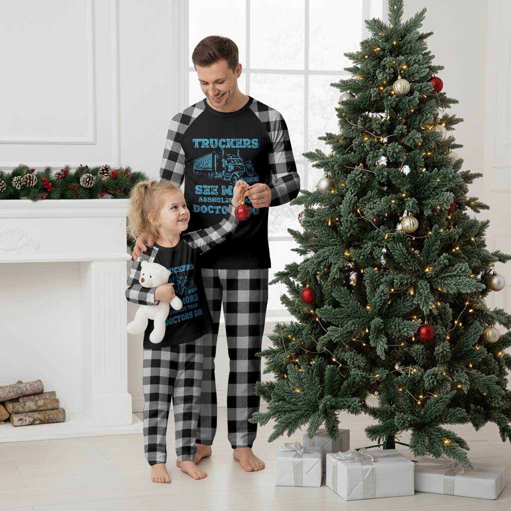 Funny Truck Driver Plaid Pajama Set Truckers See More Assholes Than Doctors Do